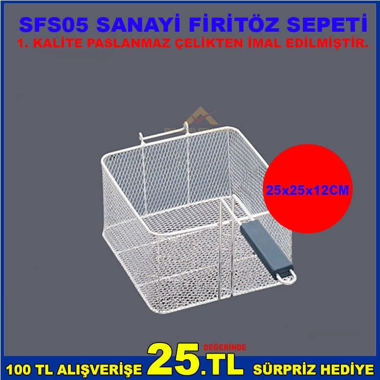 SFS05 SANAYİ FİRİTÖZ SEPETİ 1.SINIF PASLANMAZ ÇELİKTEN İMAL EDİLMİŞTİR