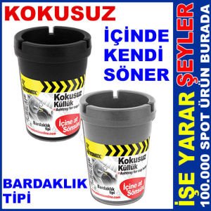 EV,OTO vs. İÇİN BARDAKLIK TİPİ KOKUSUZ KÜLLÜK