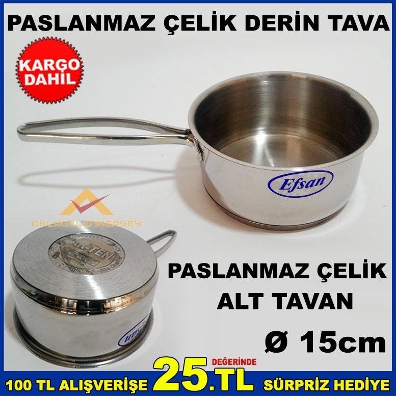 15cm PASLANMAZ ÇELİK DERİN TAVA ÇELİK ALT TABAN