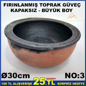 30cm BÜYÜK BOY KAPAKSIZ FIRINLANMIŞ TOPRAK GÜVEÇ