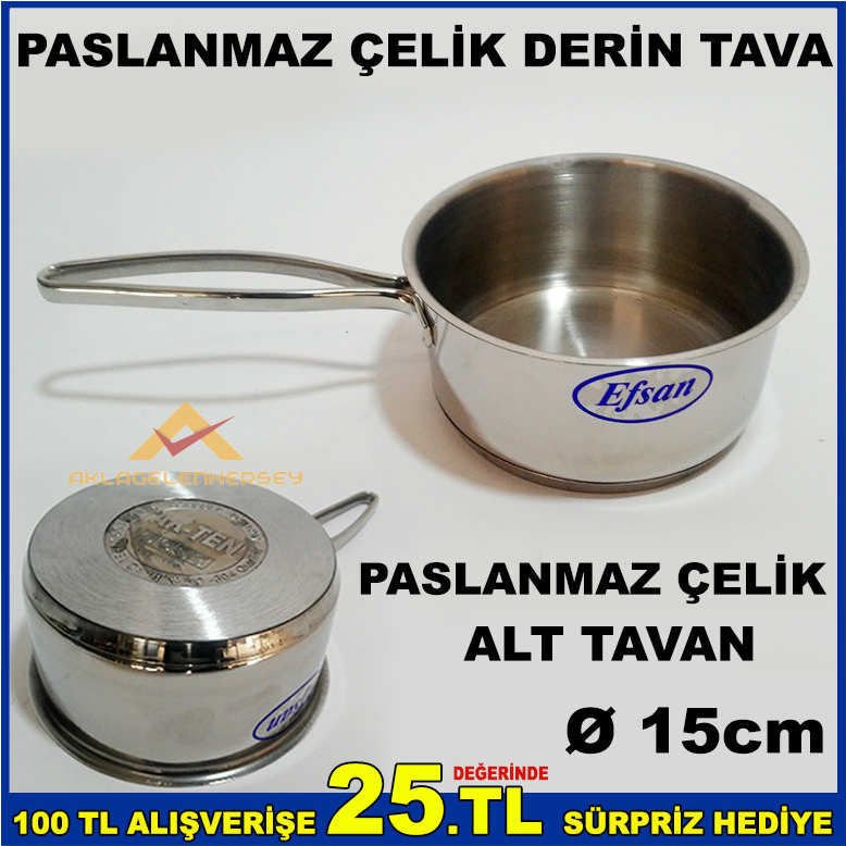 15cm PASLANMAZ ÇELİK DERİN TAVA ÇELİK ALT TABAN
