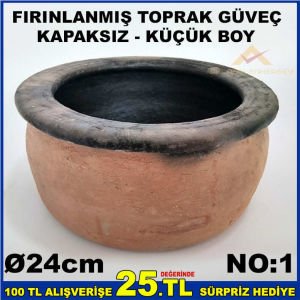 24cm KÜÇÜK BOY KAPAKSIZ FIRINLANMIŞ TOPRAK GÜVEÇ