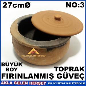 27cm BÜYÜK BOY FIRINLANMIŞ TOPRAK GÜVEÇ NO3
