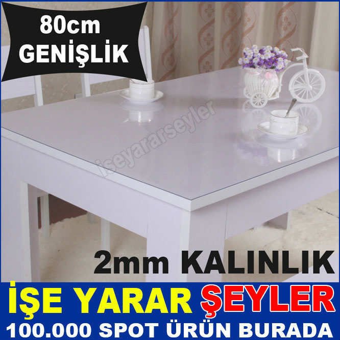 YUMUŞAK CAM PVC ŞEFFAF MASA ÖRTÜSÜ 80cm GENİŞLİK