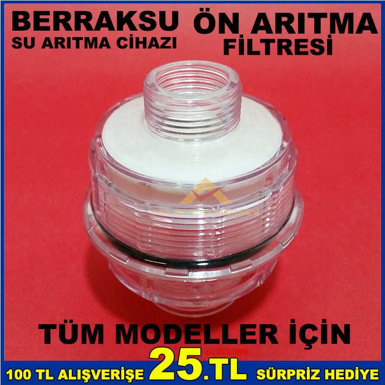 TÜM BERRAKSU ARITMA CİHAZLARI ÖN ARITMA FİLTRESİ içme suyu arıtma sistemlerinde öncelikli arıtıcıdır